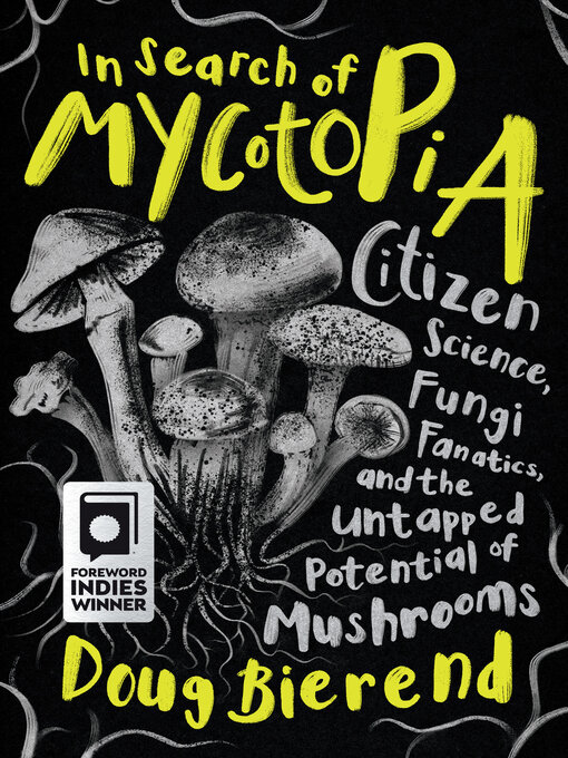 Title details for In Search of Mycotopia by Doug Bierend - Wait list